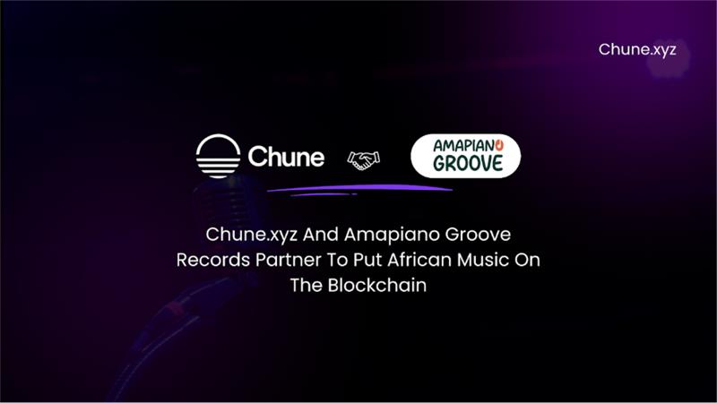 Chune.xyz and Amapiano Groove Records partner to put African Music on the blockchain 