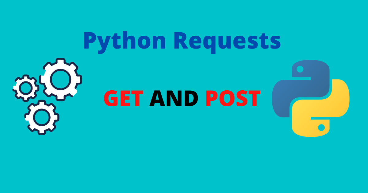 Python requests post and get Complete tutorial [2022] Naiveskill