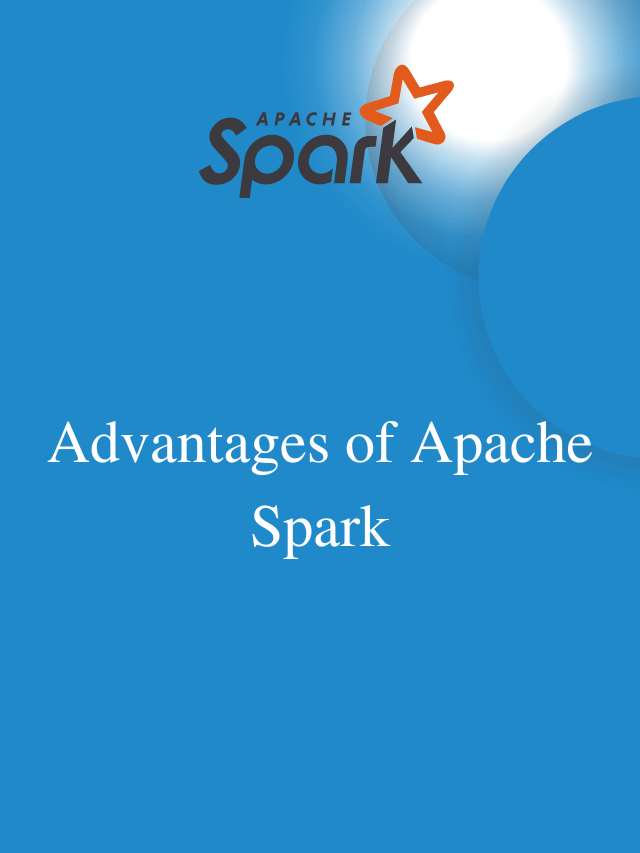 5 advantages of apache spark that any developer should be aware of