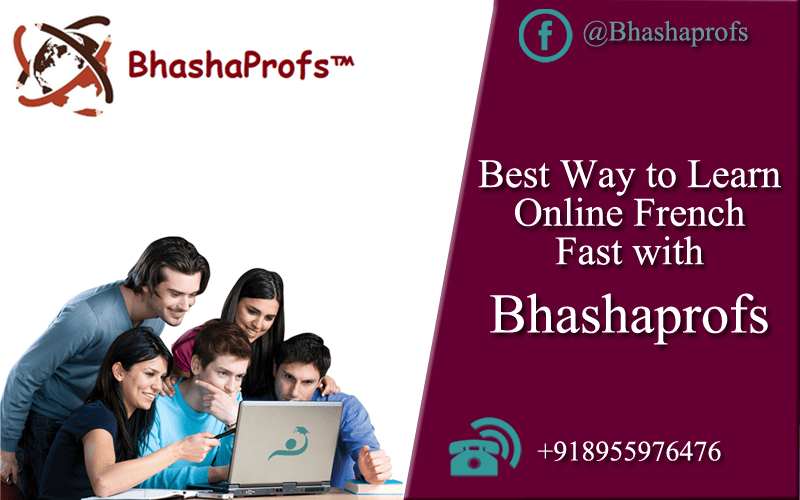 Best Way to Learn Online French Fast with Bhashaprofs ! My Blog