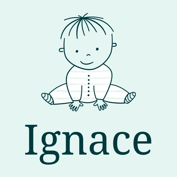 Ignace meaning, origin, pronunciation & popularity