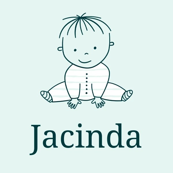 Jacinda meaning, origin, pronunciation & popularity
