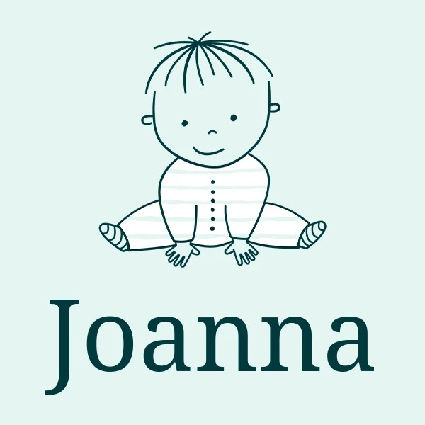 Joanna meaning, origin, pronunciation & popularity