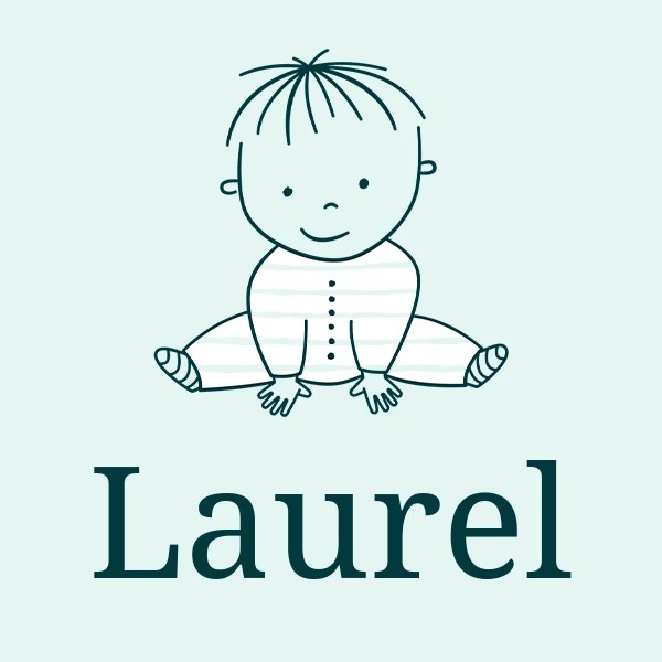 Laurel meaning, origin, pronunciation & popularity
