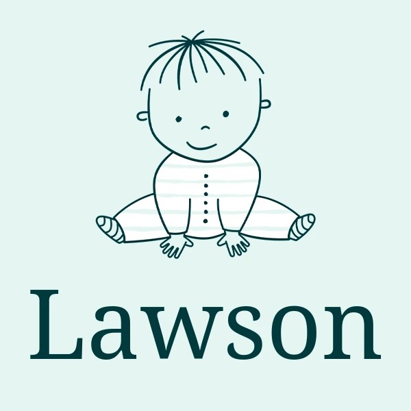 Lawson meaning, origin, pronunciation & popularity