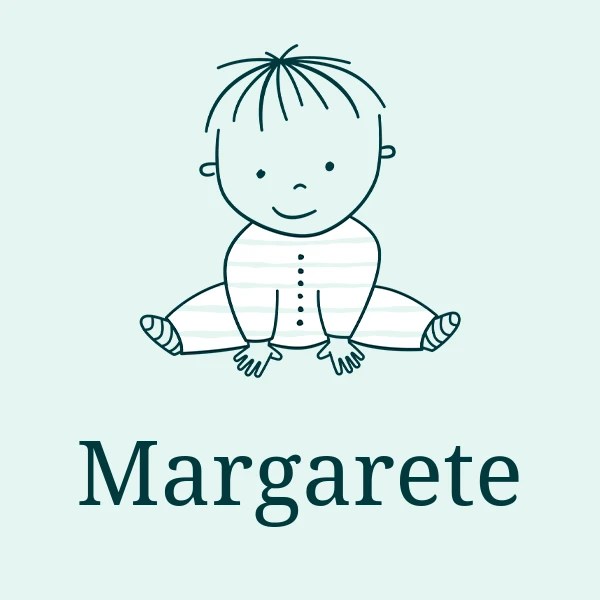 Margarete Girl's name Meaning, Origin, Popularity