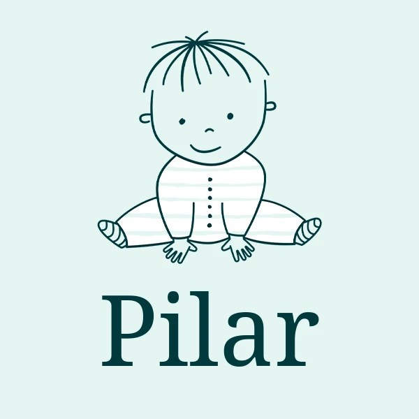 Pilar Girl's name Meaning, Origin, Popularity