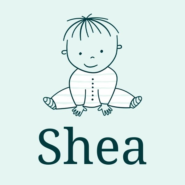 Shea Baby Name Meaning, Origin, Popularity
