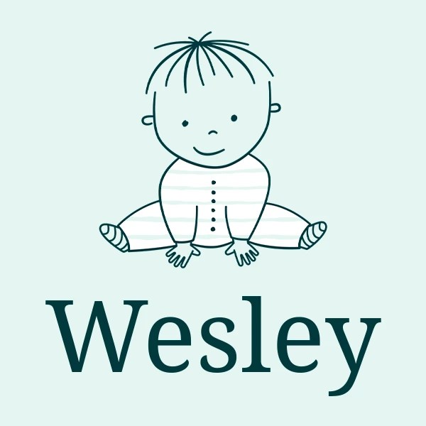 Wesley Name Meaning, Origin, Popularity CharliesNames