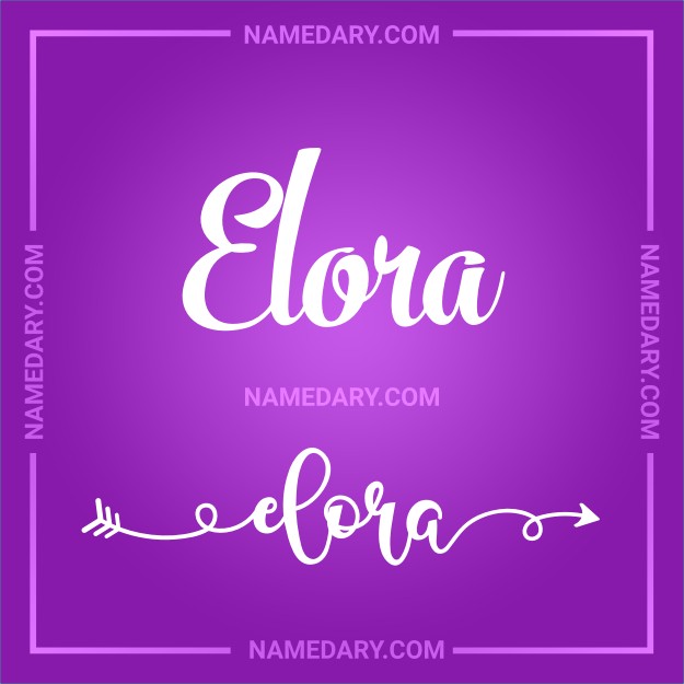 Elora Name meaning, Popularity, Personality, and More
