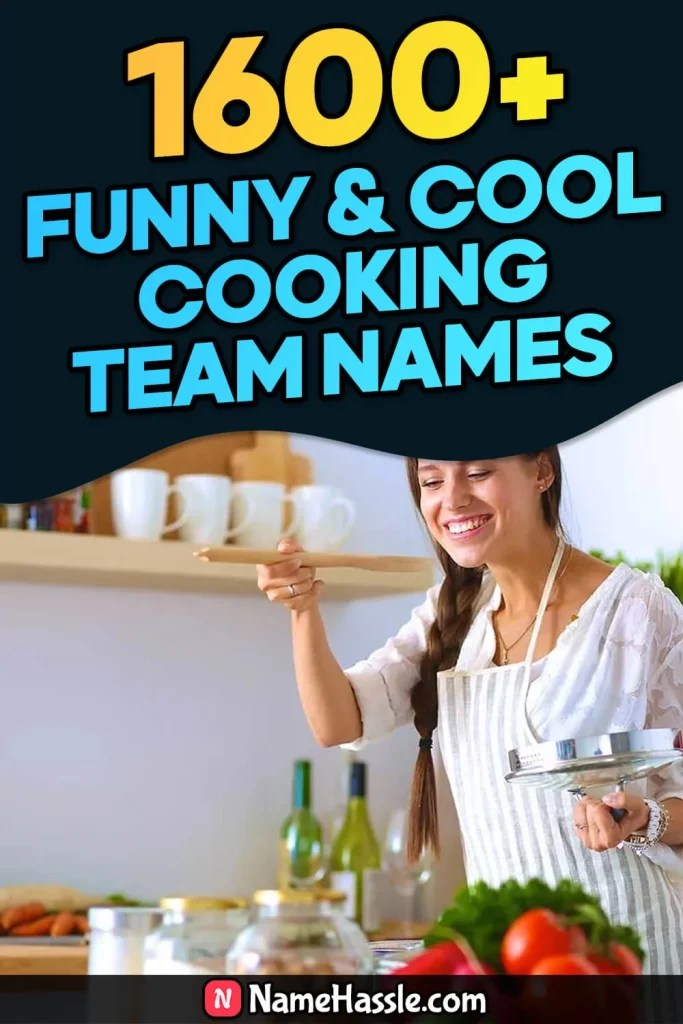 1600+ Cool & Funny Cooking Team Names Ideas (Generator)
