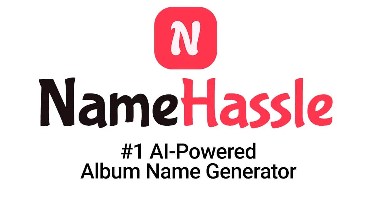 Free Album Name Generator (Get Instant Ideas) NameHassle