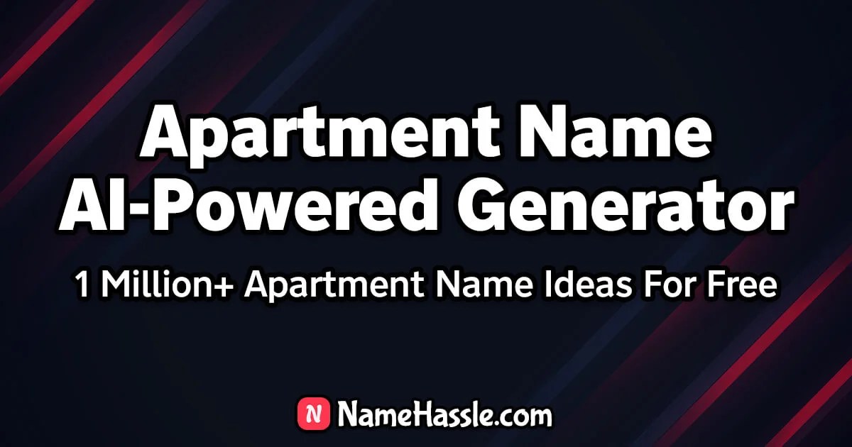 AIPowered Apartment Name Generator (Get Instant Ideas)