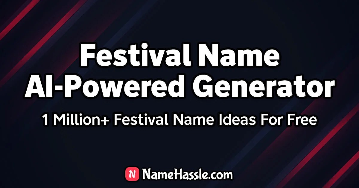 AIPowered Festival Name Generator (Get Instant Ideas) 2024