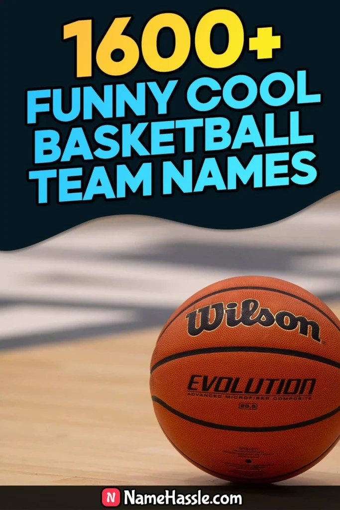 1600+ Unique Basketball Team Names Ideas (Generator) [2024]