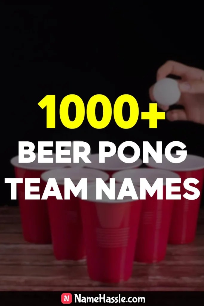 1600+ Unique Beer Pong Team Names Ideas (Generator)