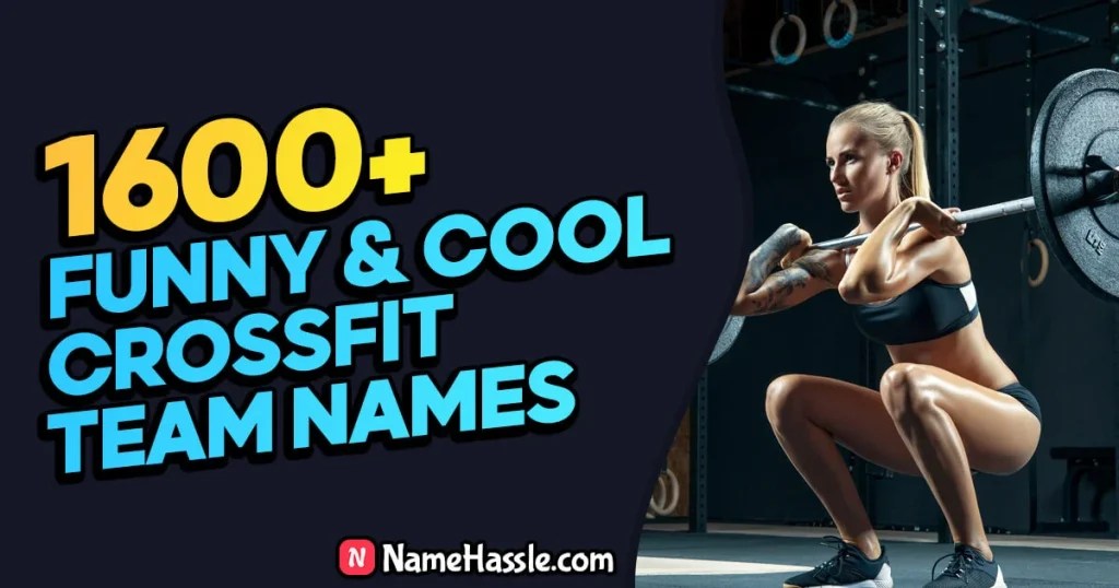 1600+ Unique CrossFit Team Names Ideas (Generator) [2024]