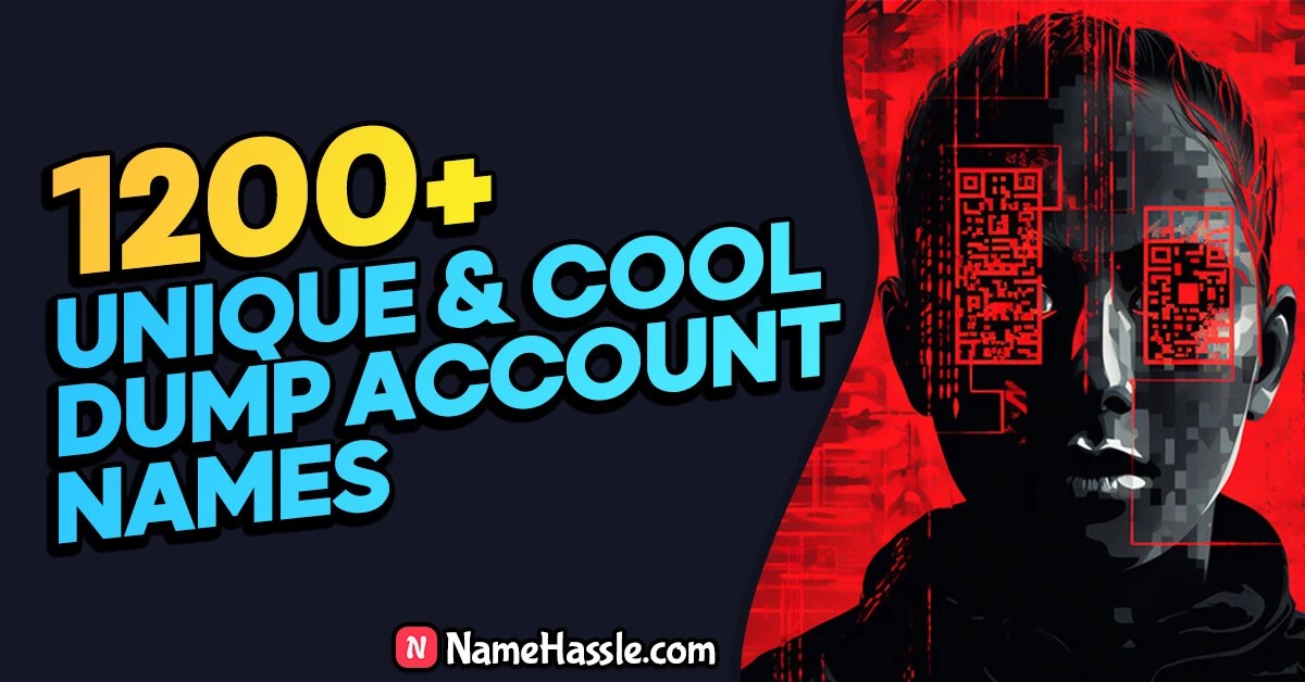 1200+ Unique Dump Account Names Ideas (Generator) [2024]