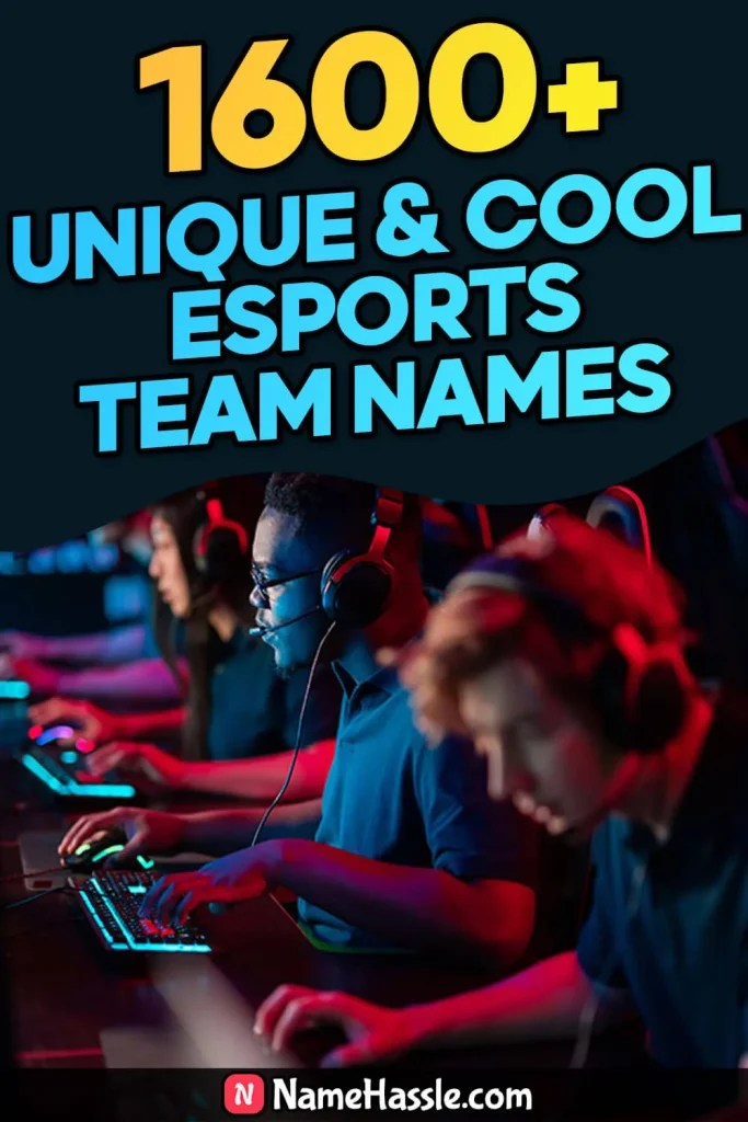 1600+ Unique Esports Team Names Ideas (Generator)