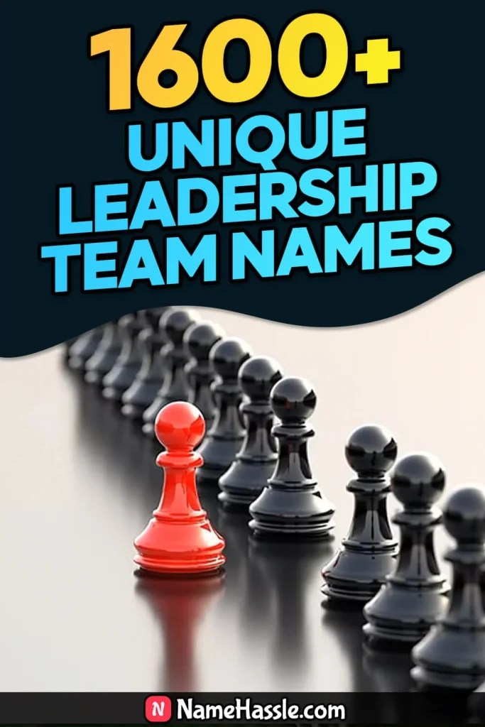 1600+ Unique Leadership Team Names Ideas (Generator)