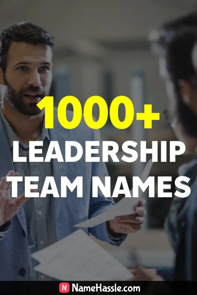 1600+ Unique Leadership Team Names Ideas (Generator)