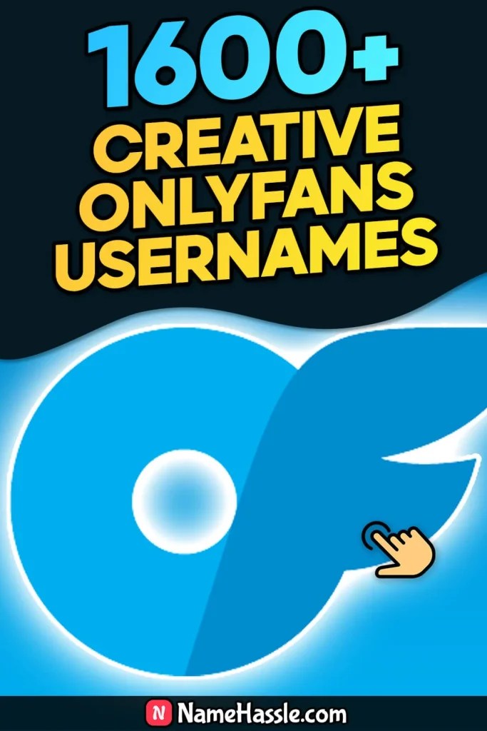 1600+ Unique Onlyfans Usernames Ideas (Generator) [2025]