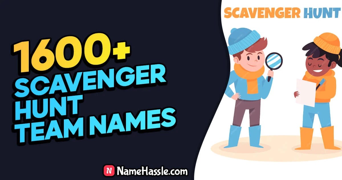1600+ Unique Scavenger Hunt Team Names Ideas (Generator)