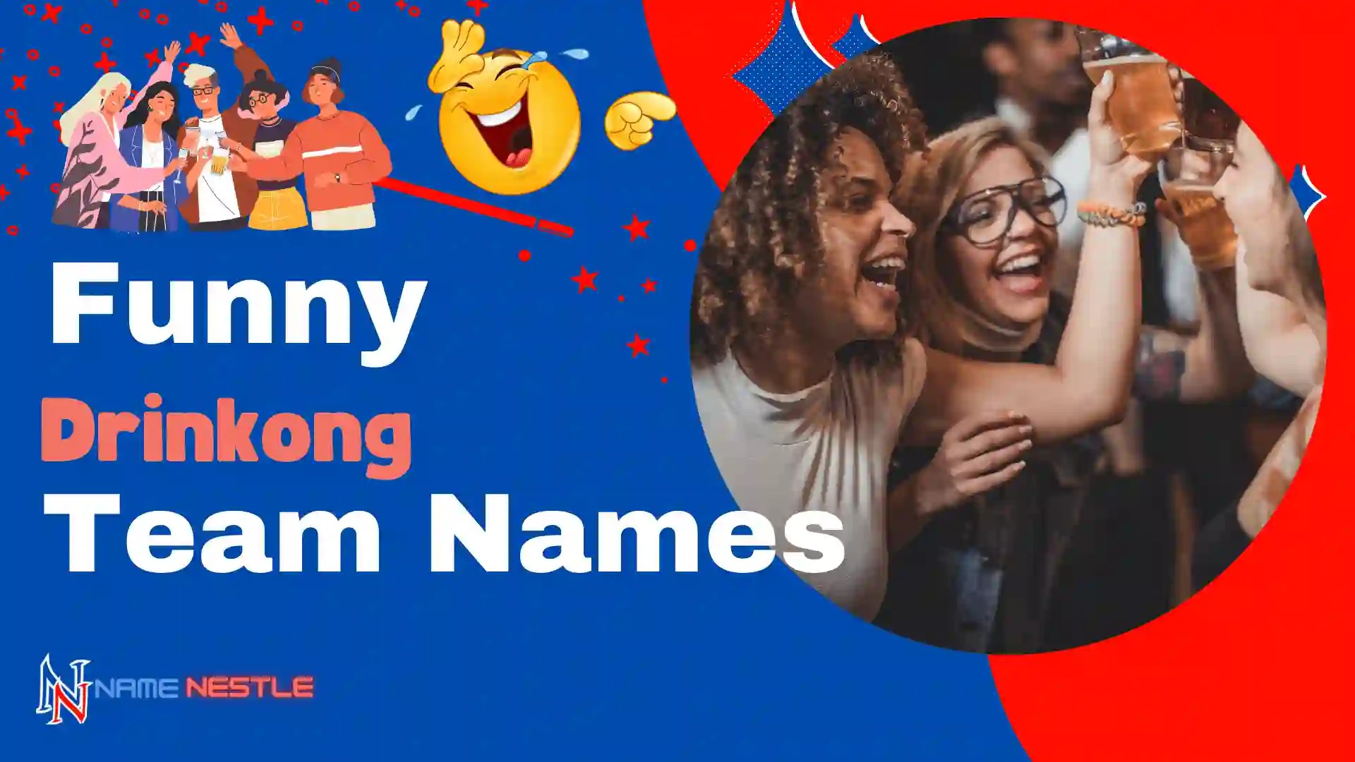 350+ Cool And Funny Drinking Team Names 2024