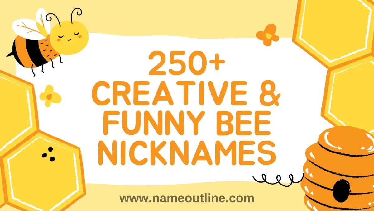 250+ Creative & Funny Bee Nicknames Name Outline