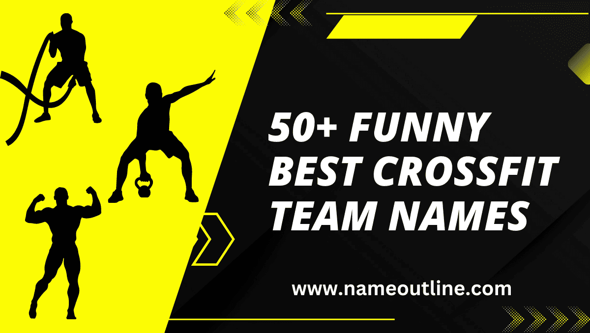 50+ Funny Crossfit Team Names Sweat, Smiles, And Silly Monikers