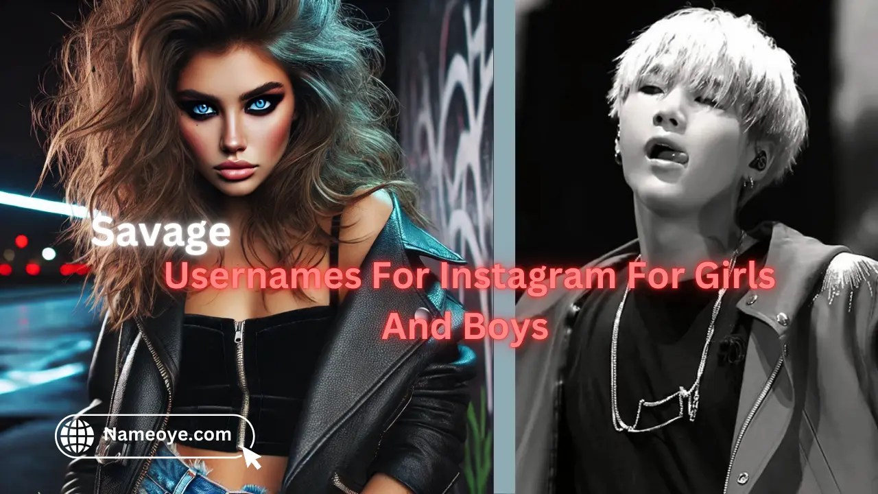 1500+ Savage Usernames For Instagram For Girls And Boys 2024
