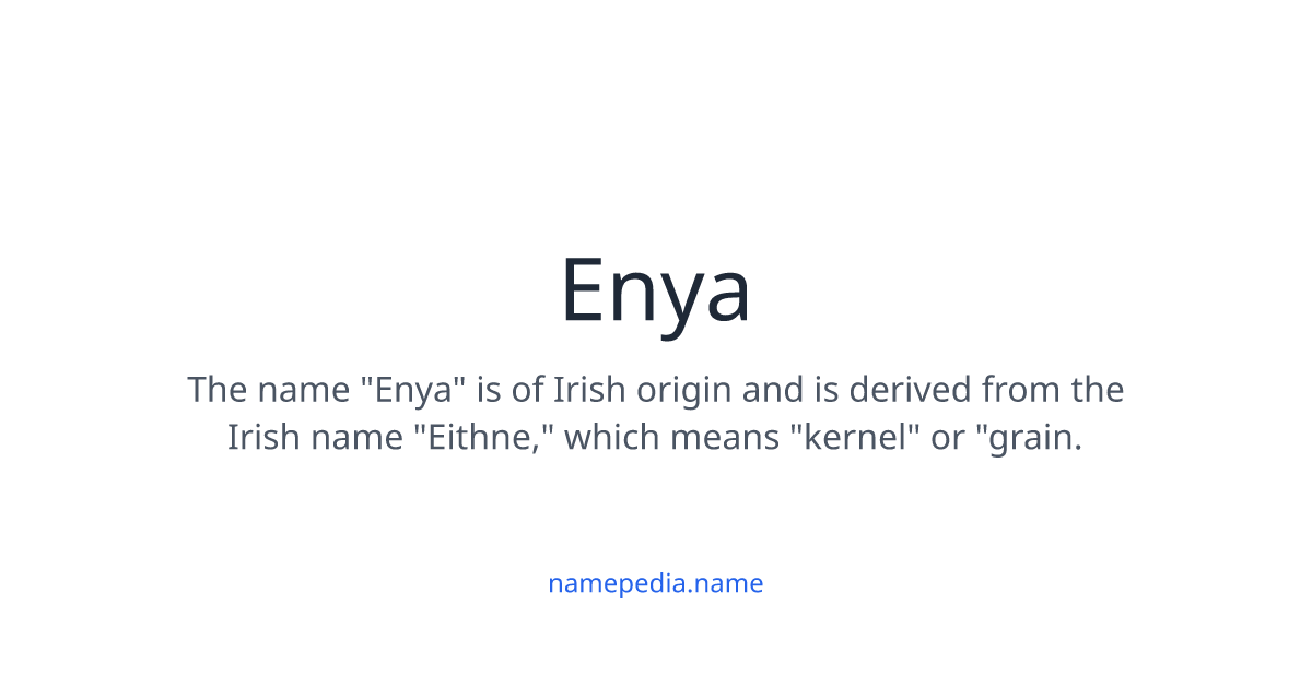 Enya Meaning, Origin, Nicknames & Popularity Namepedia