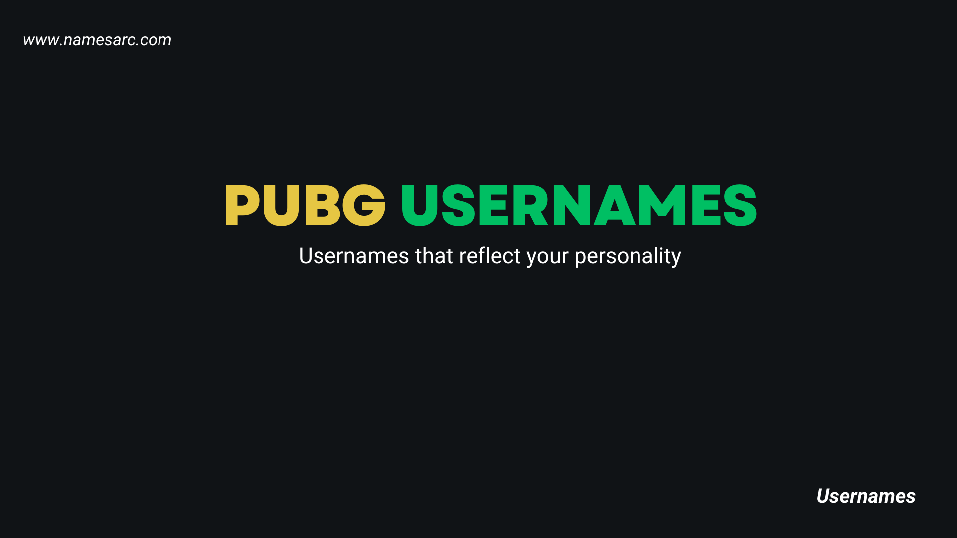 600+ Catchy And Stylish Usernames For PUBG Namesarc