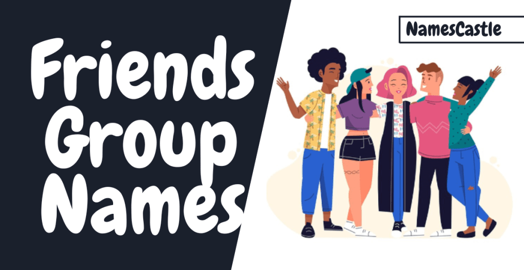 Discover Fun and Creative Friends Group Names for Every Occasion