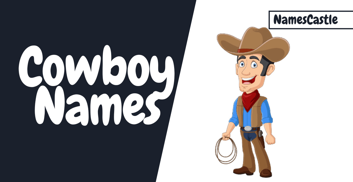 500+ Cowboy Names Cool Unique Creative Funny Catchy & Cute