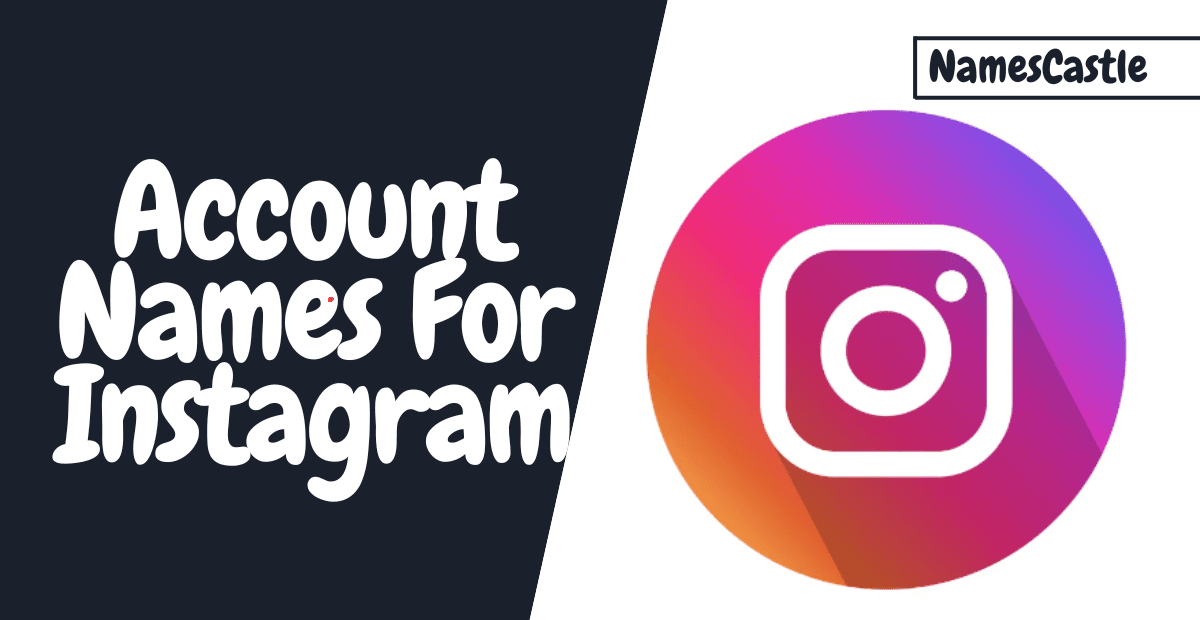 Creative and Unique Account Names for Instagram