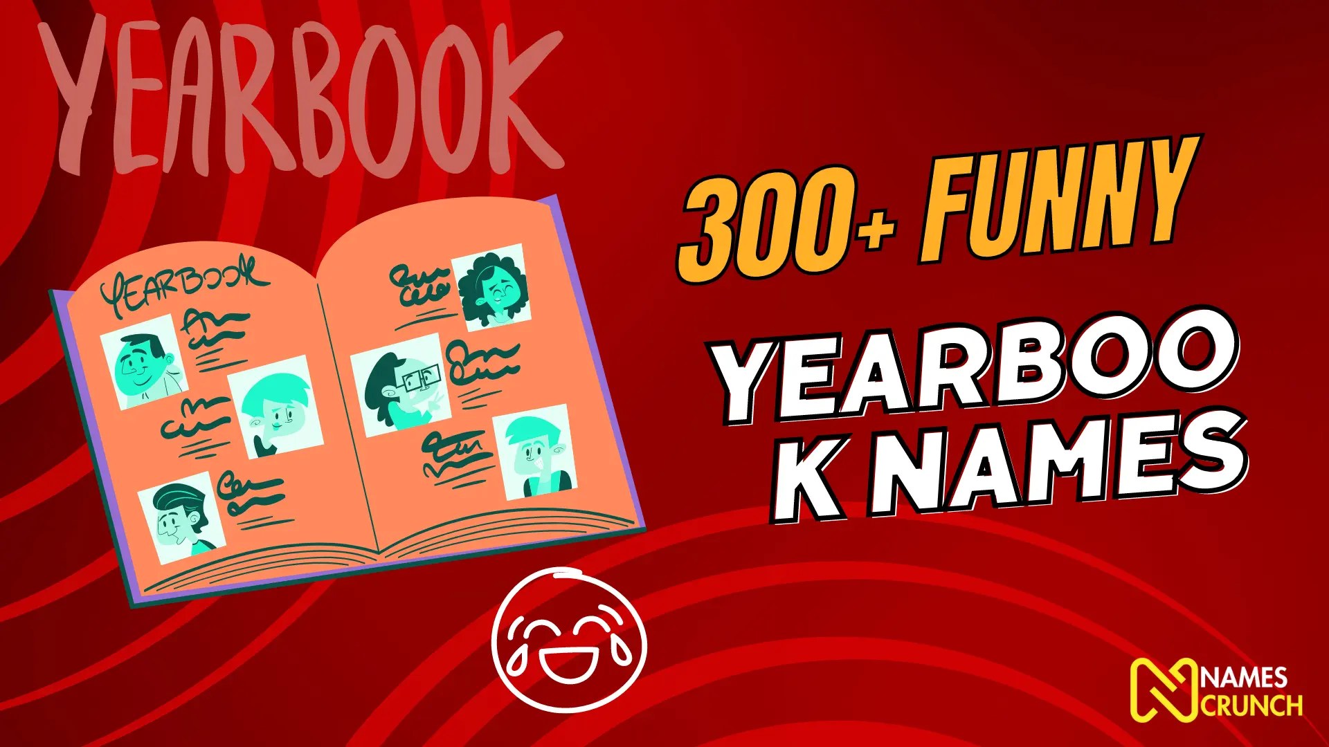 300+ Funny Yearbook Names Ideas Names Crunch