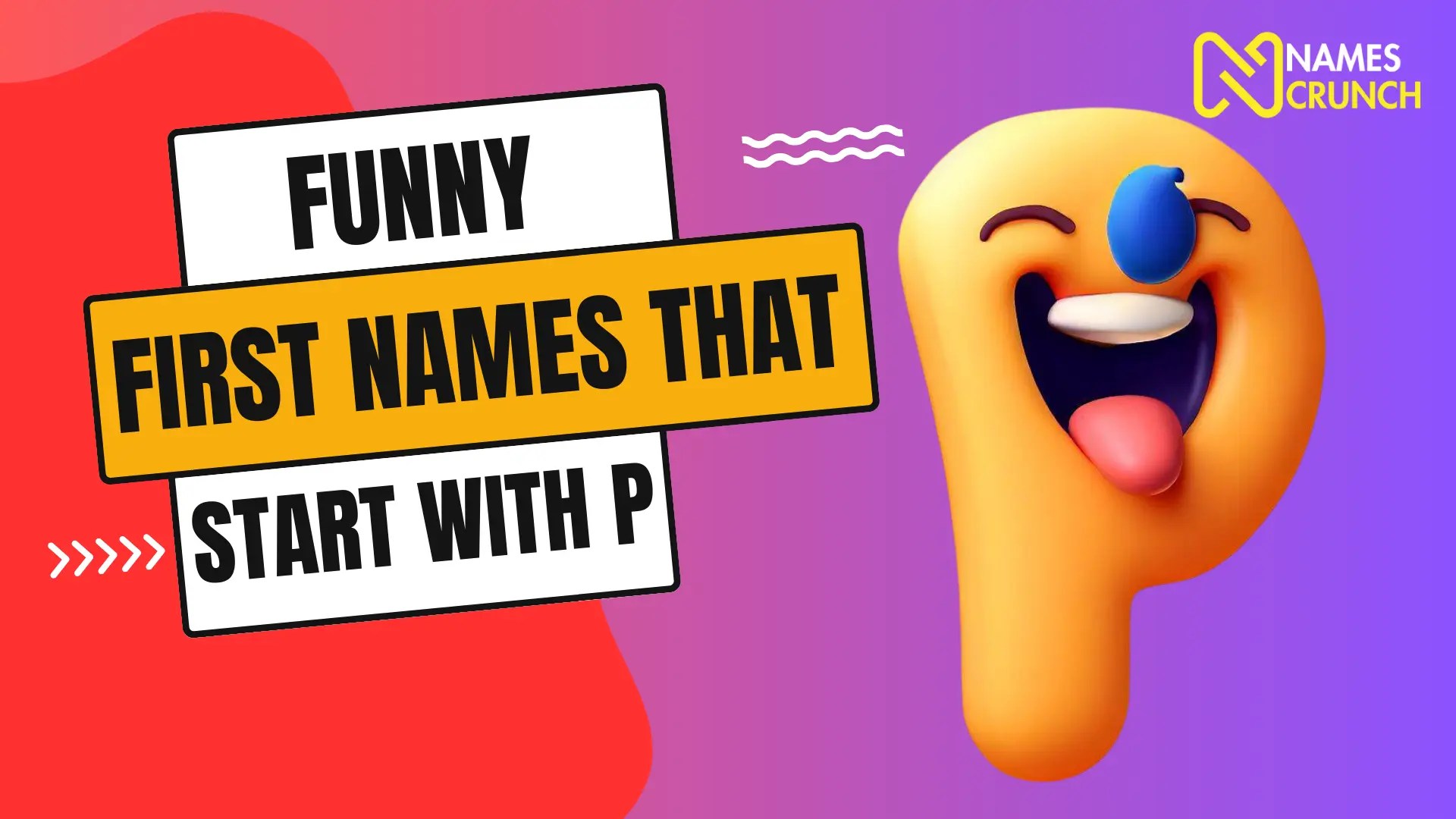 Funny Names That Start With P & Meanings Names Crunch