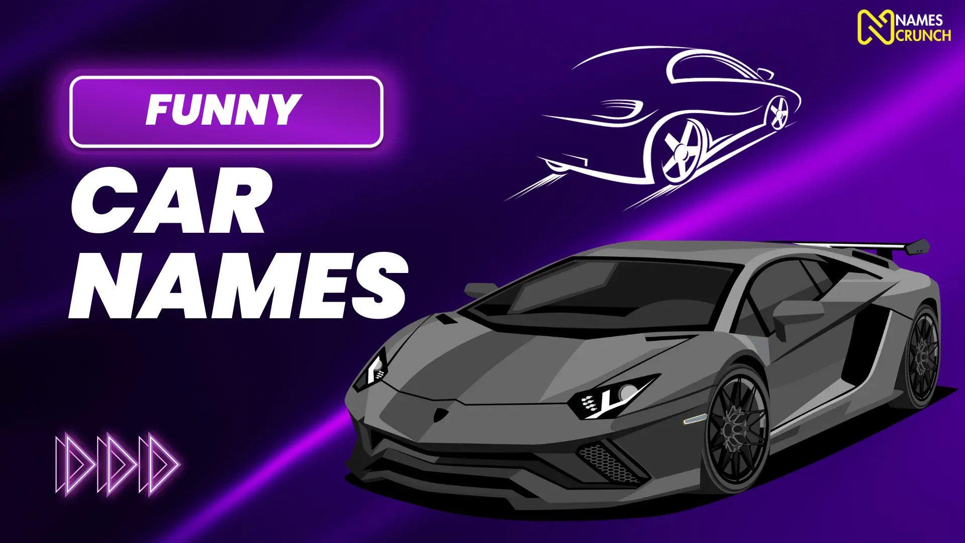 Funny Car Names That'll Drive You to Giggle Names Crunch