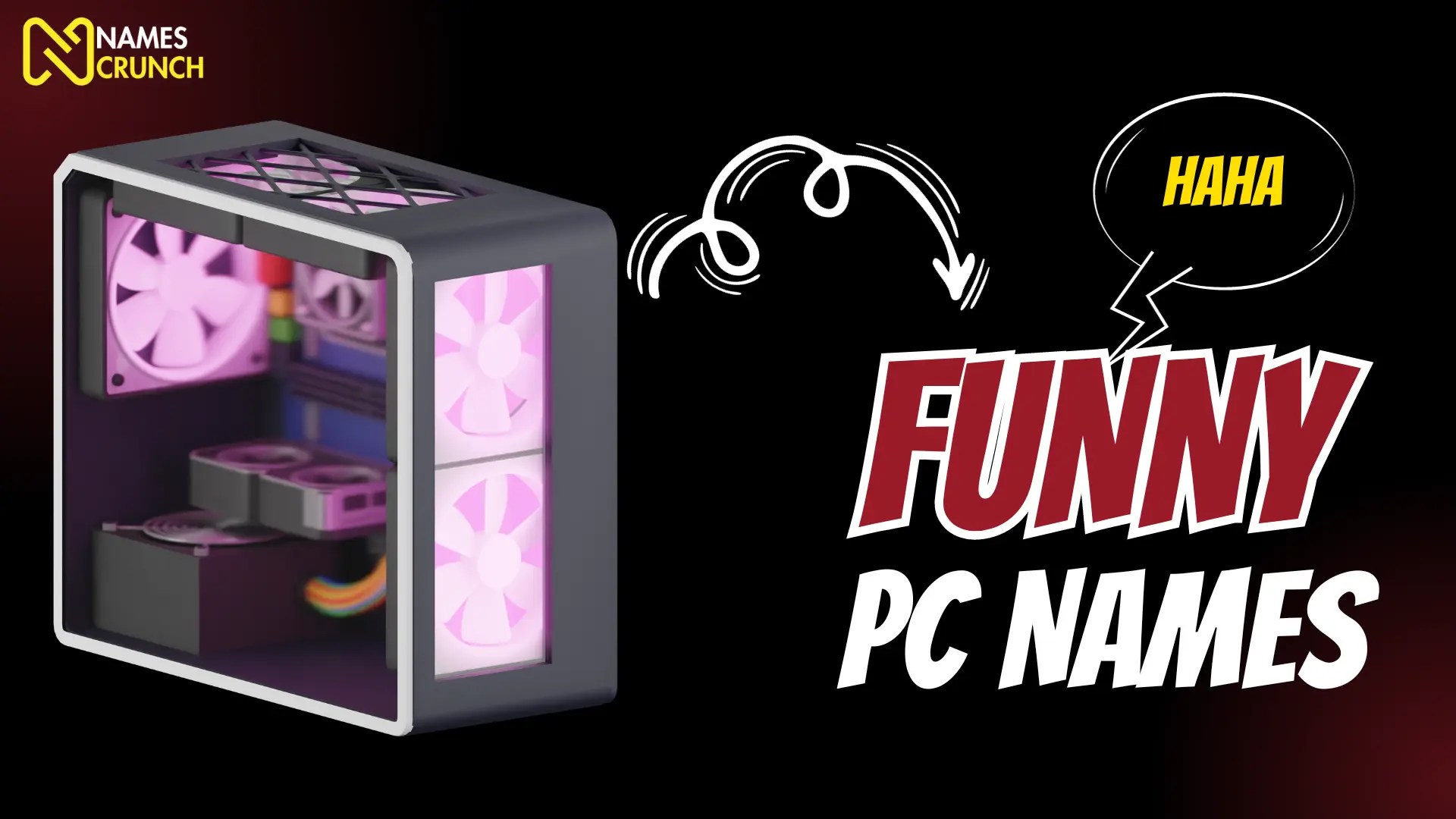 Funny PC Names [250+ Best Ideas] Names Crunch