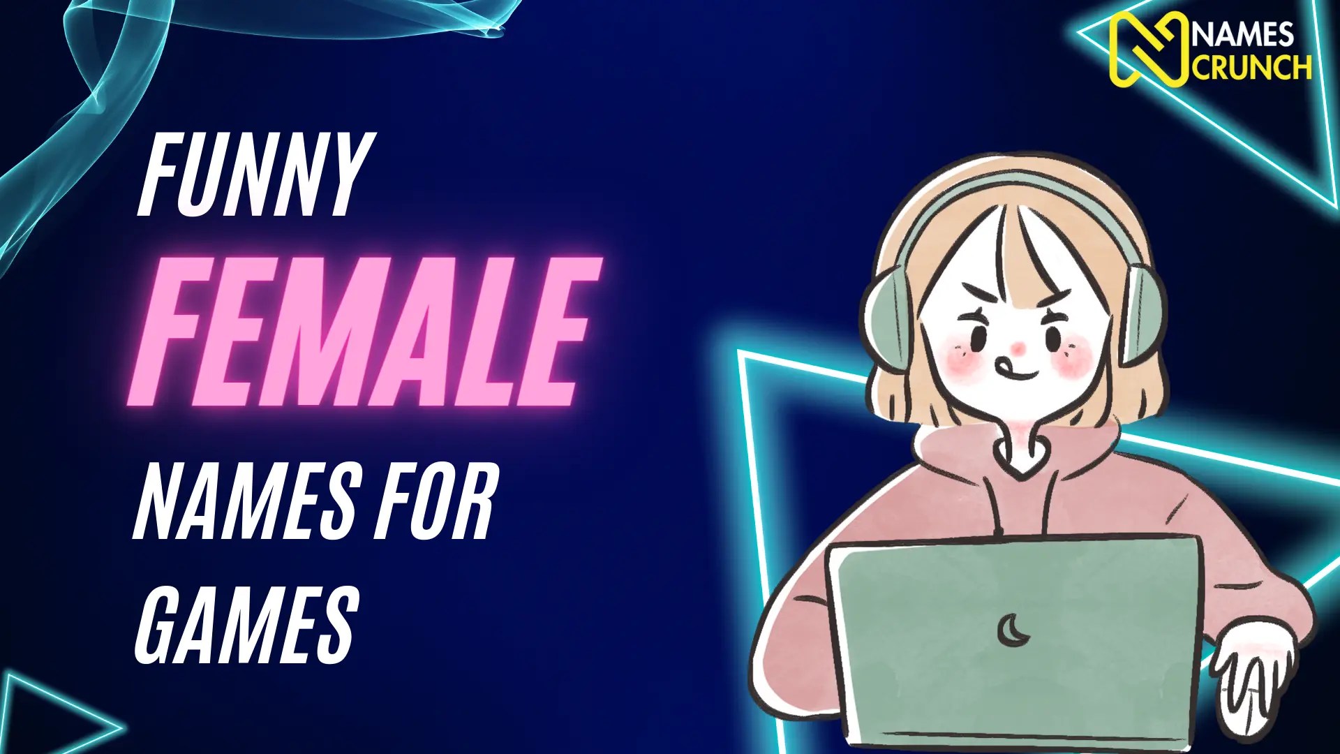 Funny Female Names for Games (Unique & Clever) Names Crunch