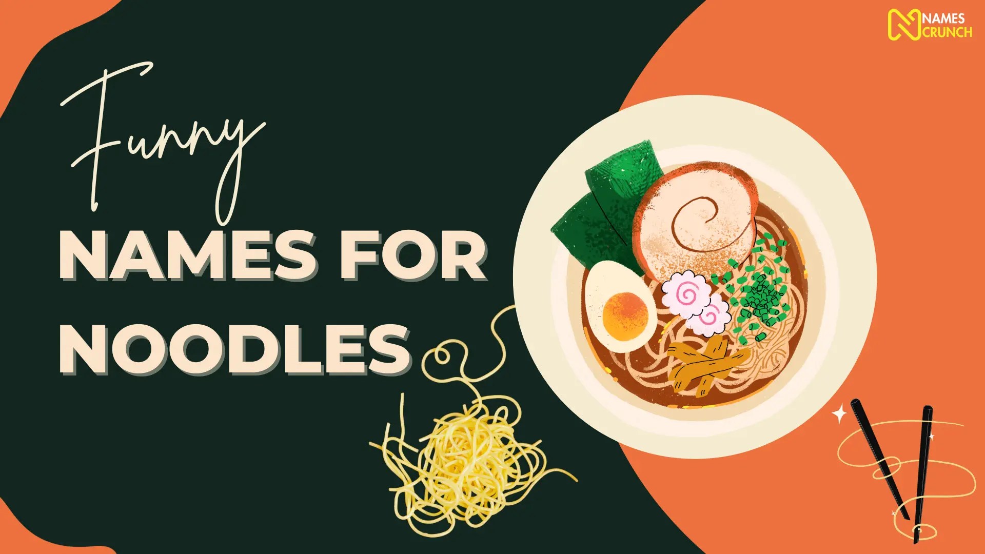 Funny Names for Noodles [200+ Unique Ideas] Names Crunch