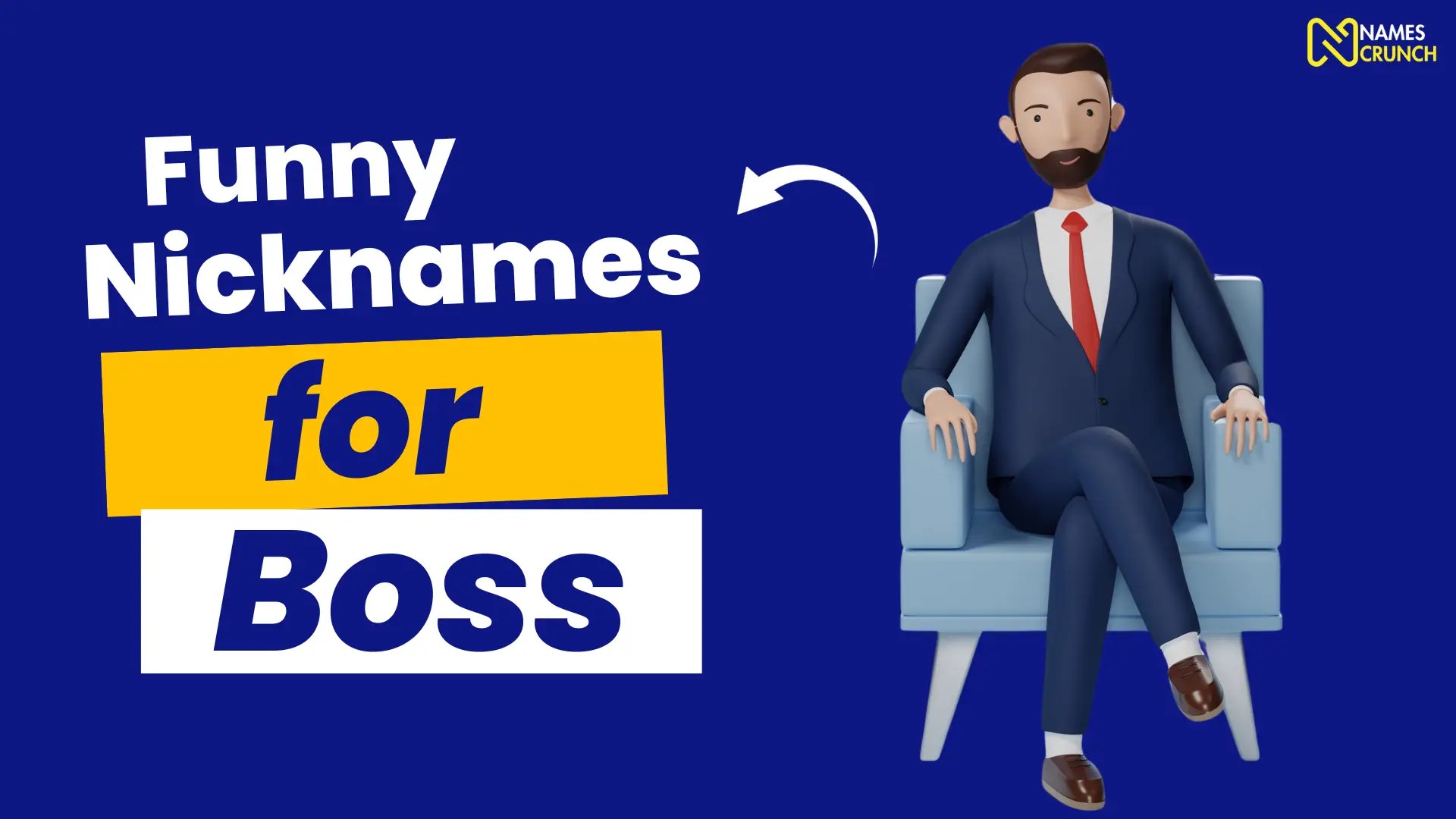 Funny Nicknames for Boss [200+ Best Ideas] Names Crunch