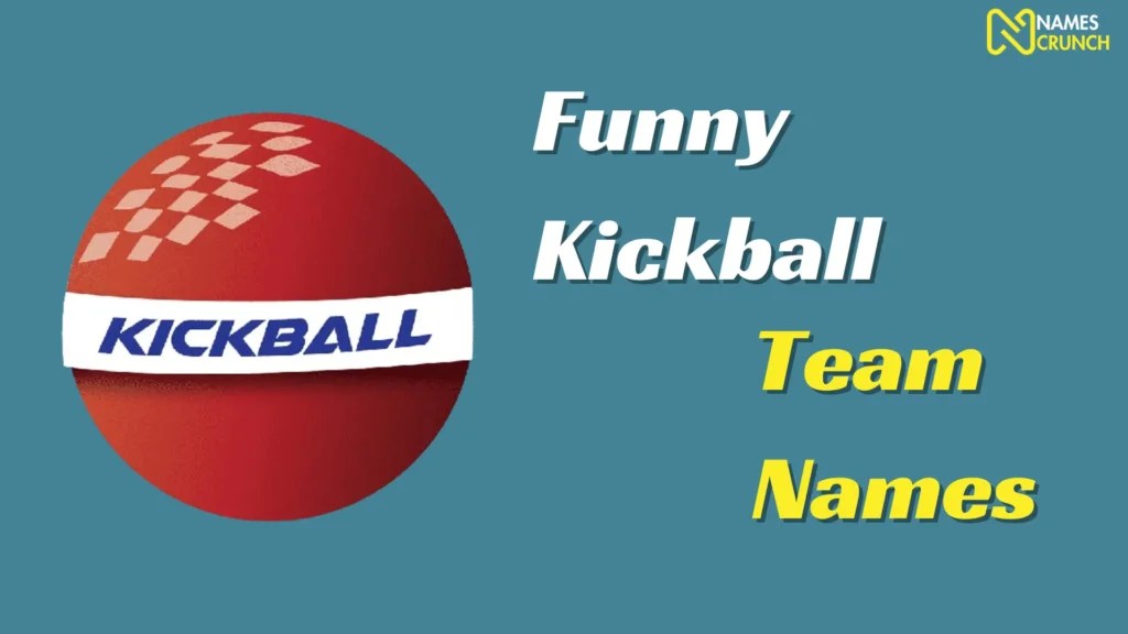 Kickball Team Names [490+ Best Ideas] Names Crunch