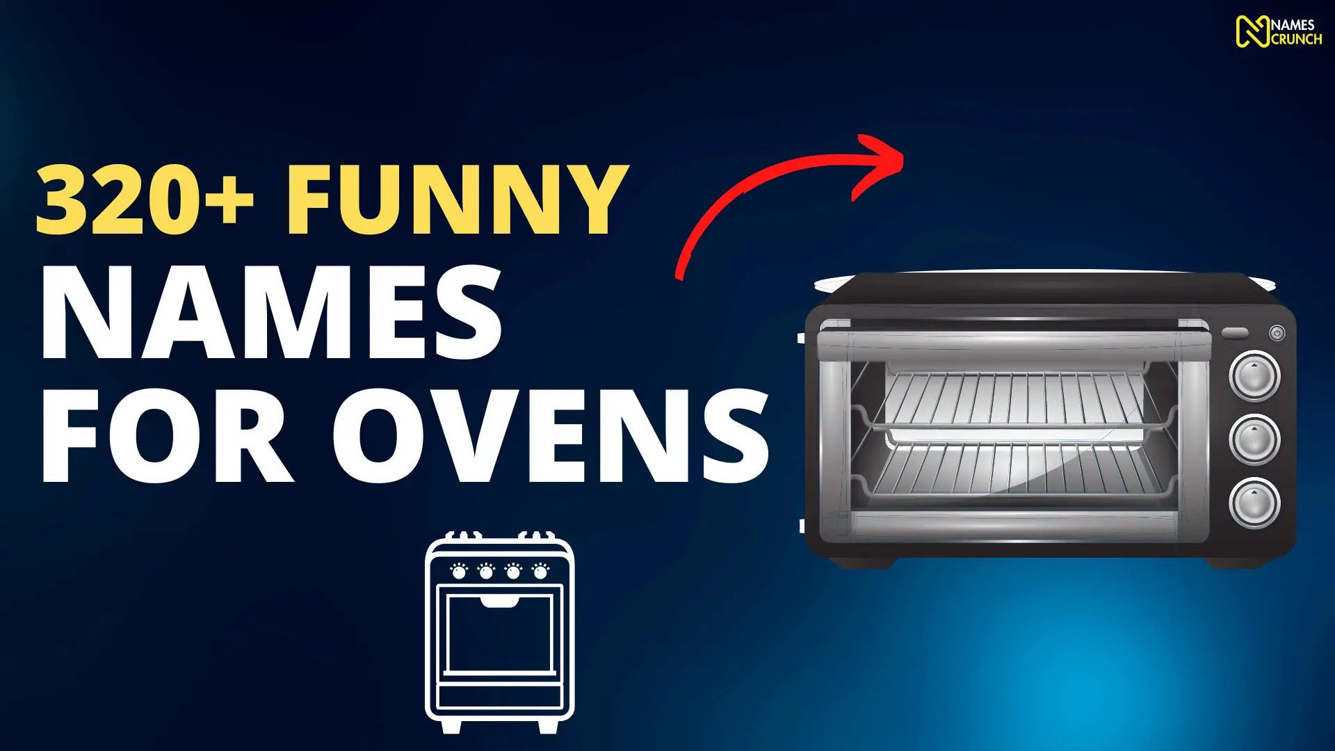 300+ Funny Names for Ovens [Cool Ideas] Names Crunch