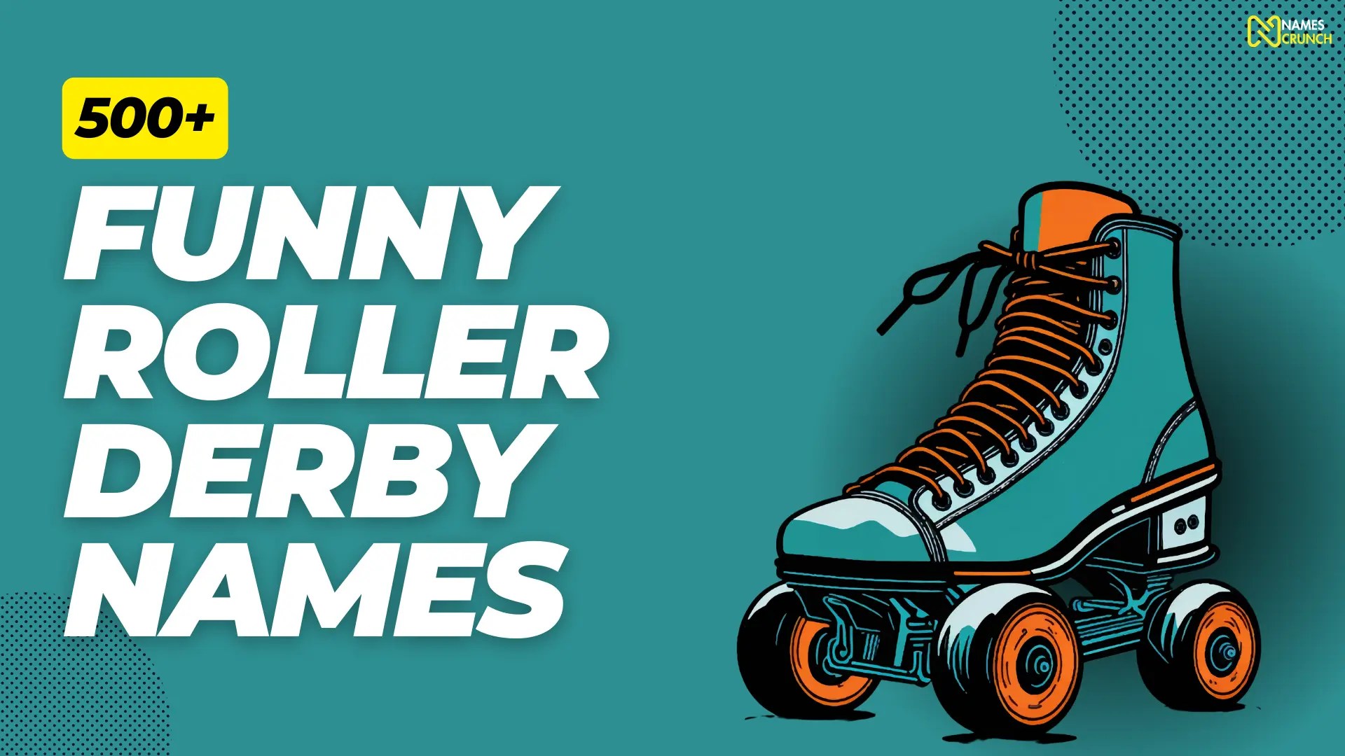 650+ Funny Roller Derby Names Names Crunch