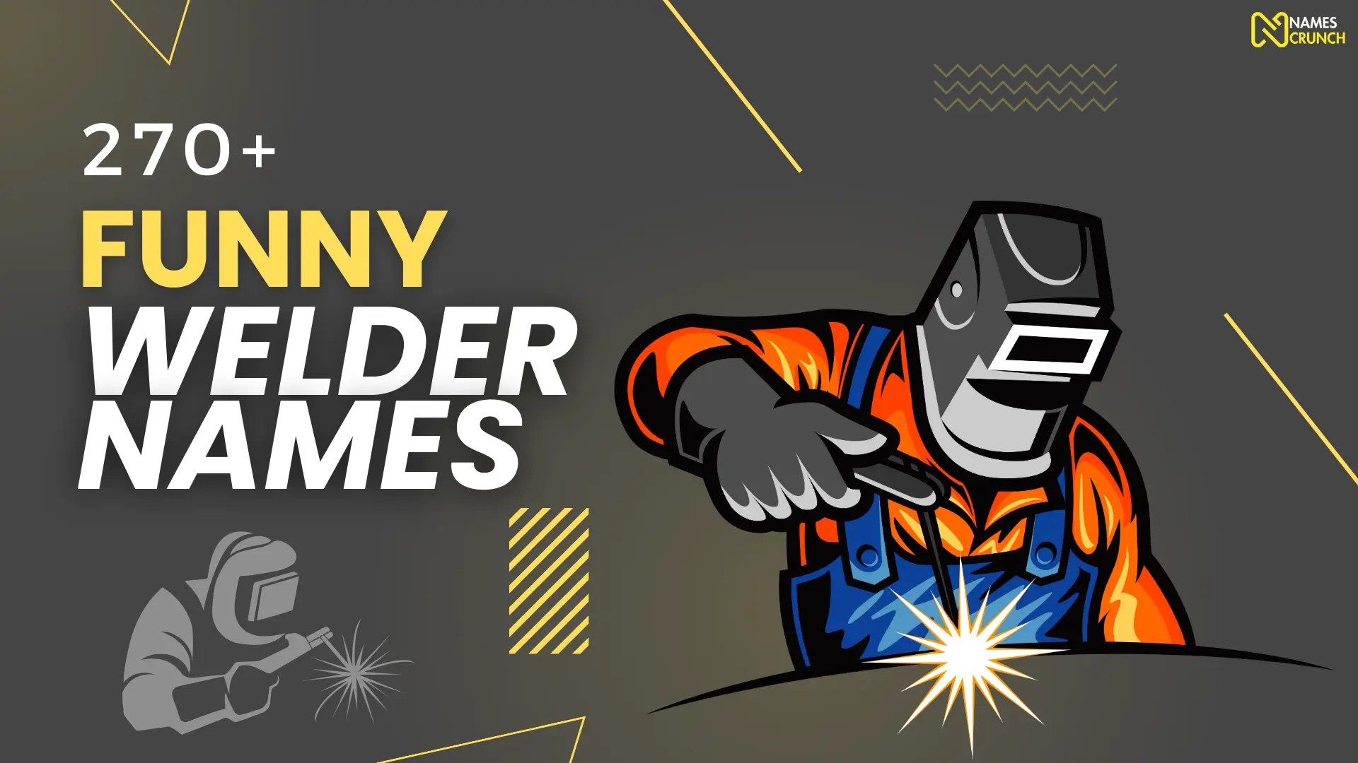 320+ Cool & Funny Welder Names Names Crunch