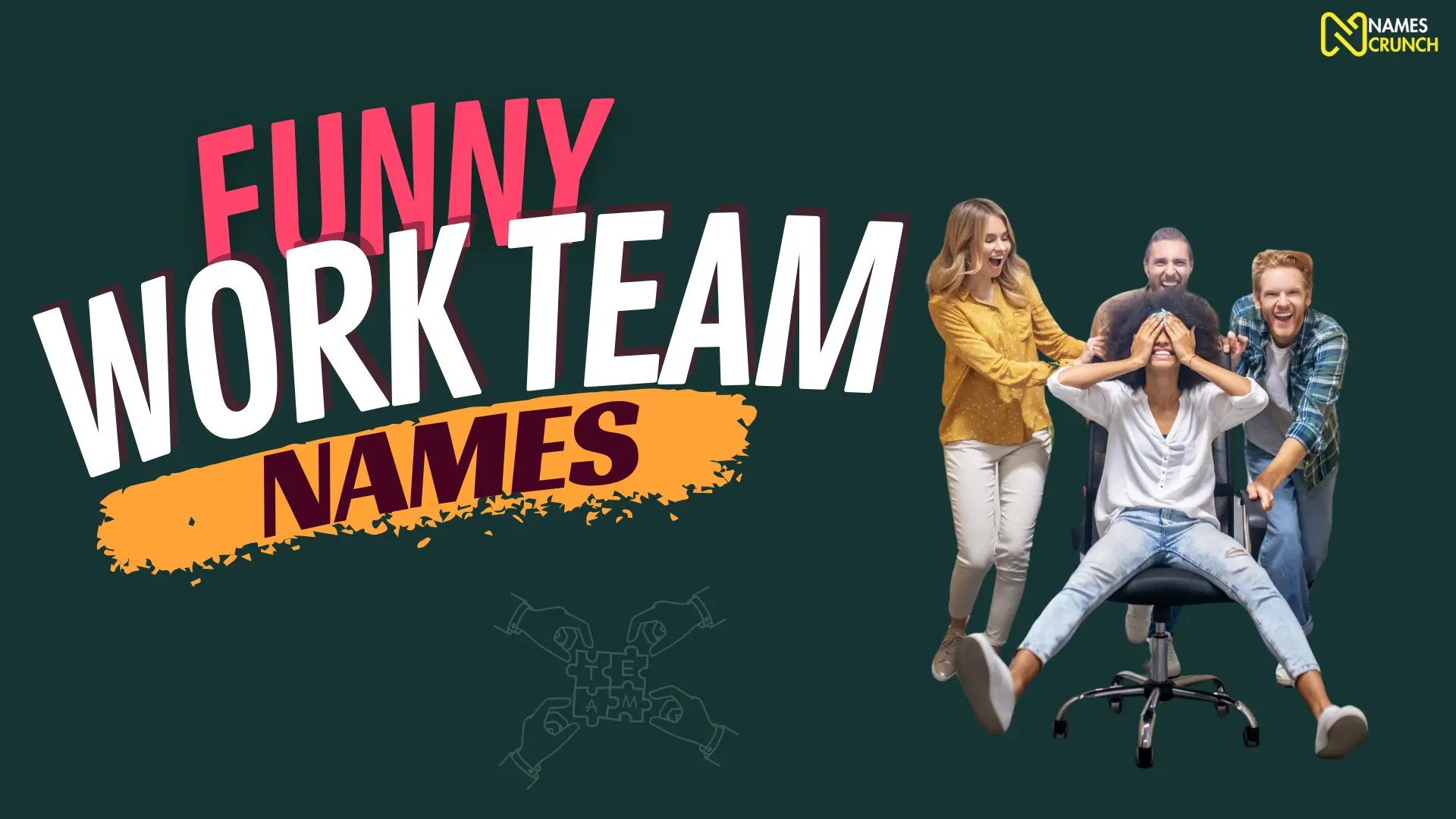 550+ Funny Work Team Names Names Crunch