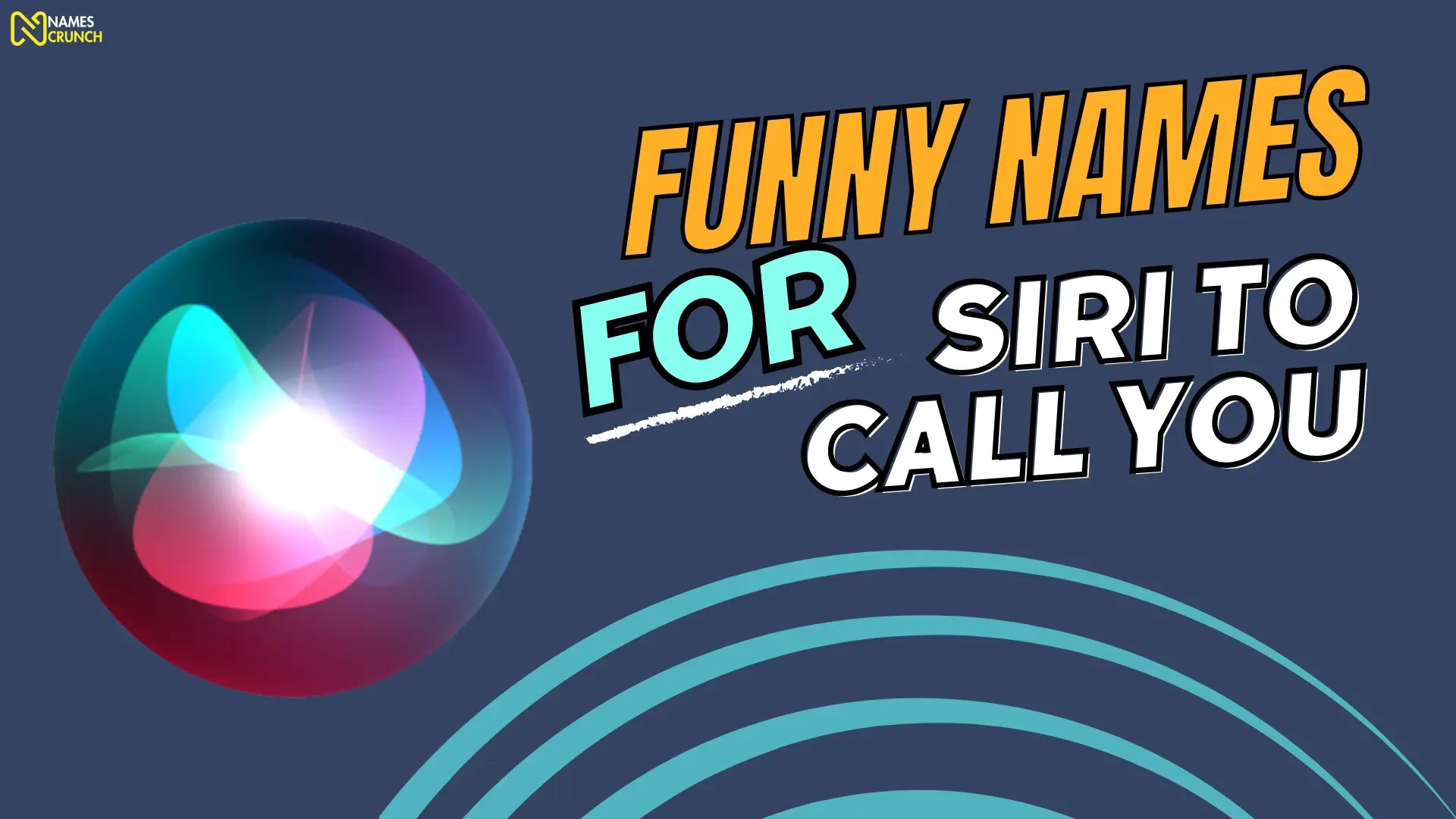 270+ Funny names for Siri to call you Names Crunch