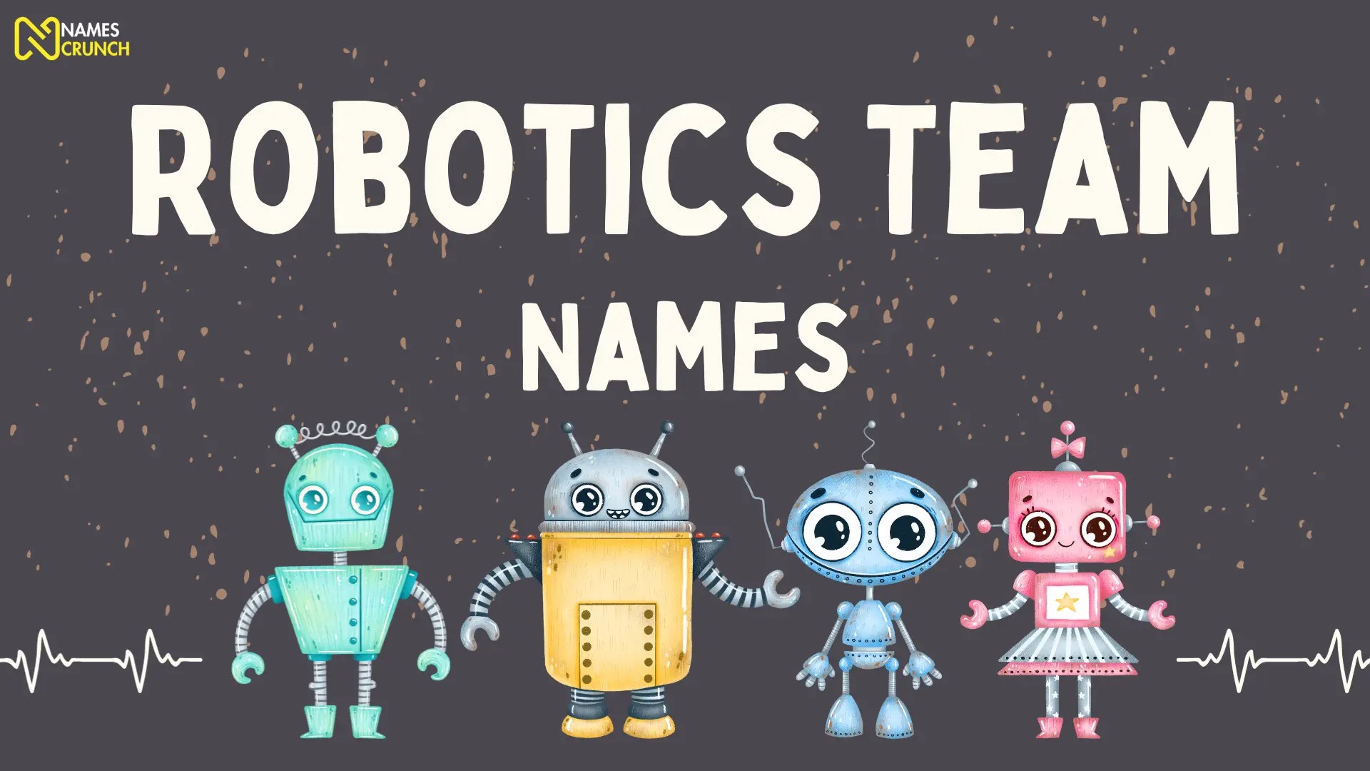 Robotics Team Names [500+ Creative Ideas] Names Crunch